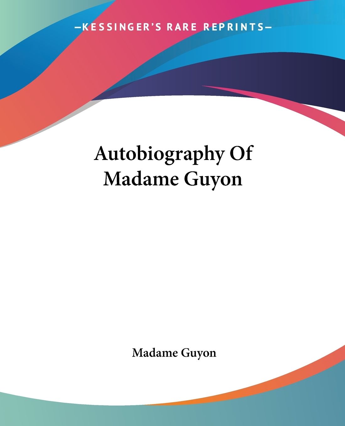 Autobiography of Madame Guyon
