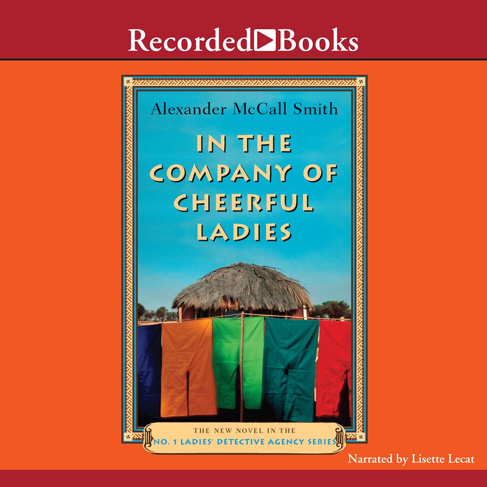 In the Company of Cheerful Ladies (No. 1 Ladies' Detective Agency Series #6)