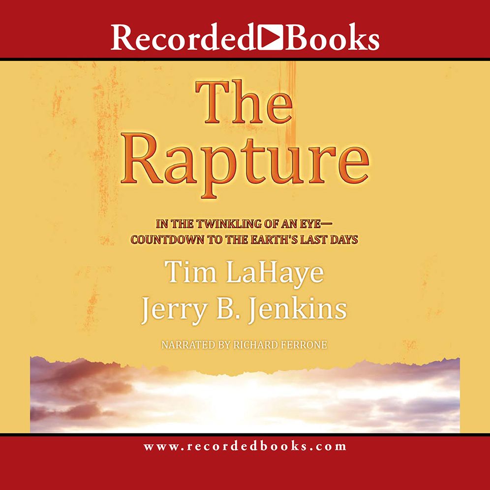 The Rapture: In the Twinkling of an Eye: Countdown to the Earth's Last Days (Left Behind Prequels #3)
