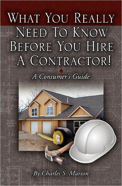 What You Really Need to Know Before You Hire A Contractor