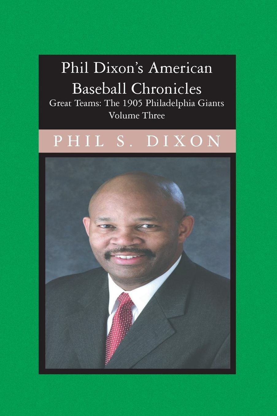 Phil Dixon's American Baseball Chronicles: The 1905 Philadelphia Giants