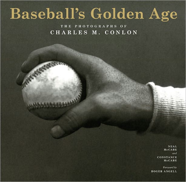 Baseball's Golden Age: The Photographs of Charles M. Conlon