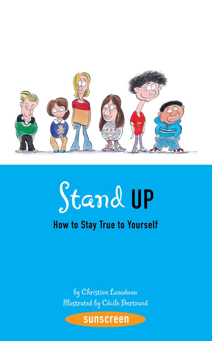 Stand Up!: How to Stay True to Yourself