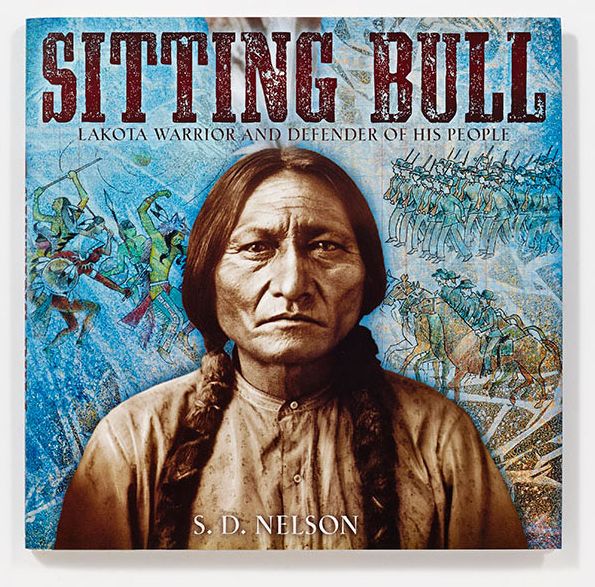 Sitting Bull: Lakota Warrior and Defender of His People