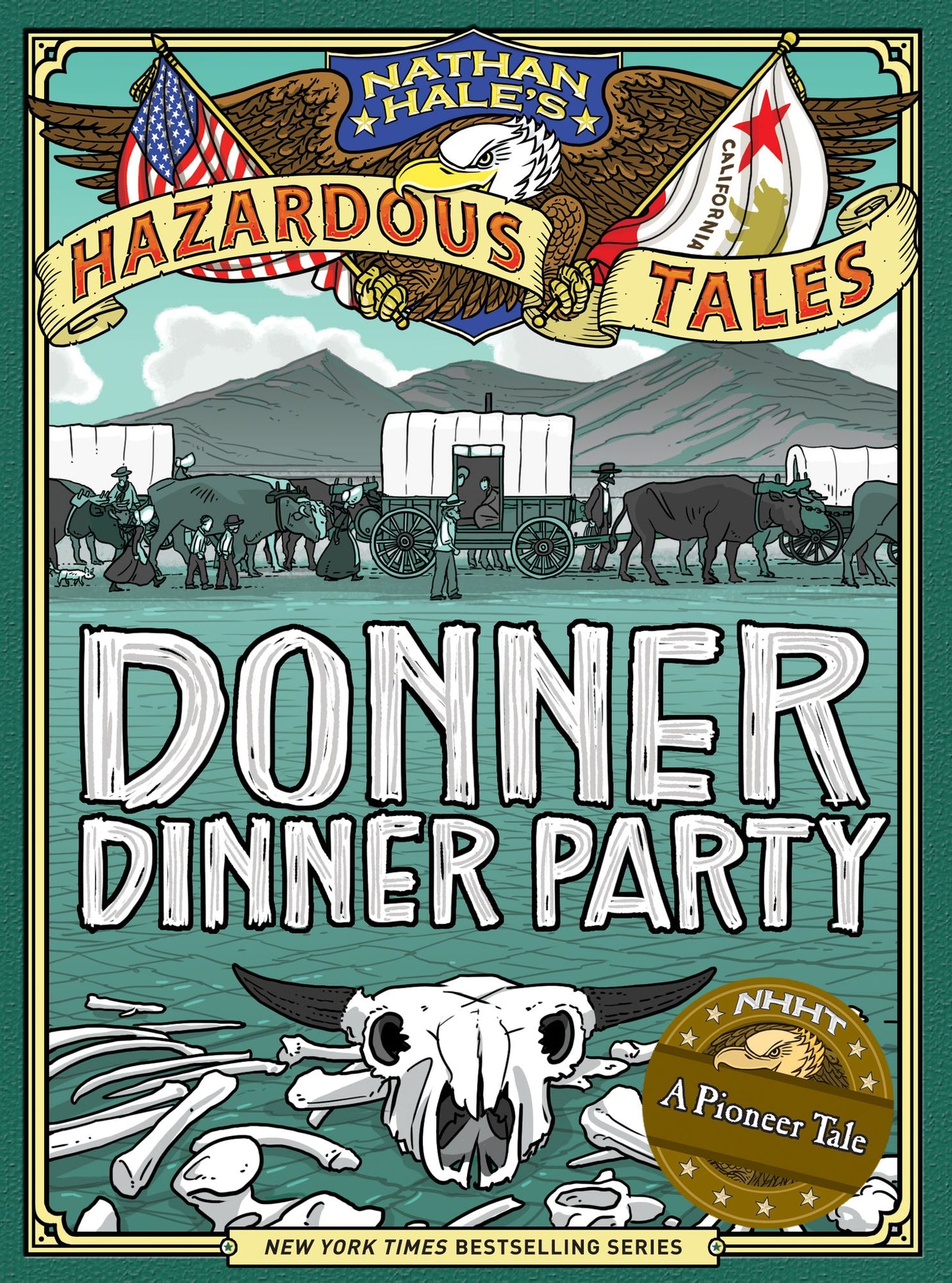 Donner Dinner Party (Nathan Hale's Hazardous Tales Series #3)