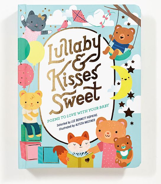 Lullaby and Kisses Sweet: Poems to Love with Your Baby