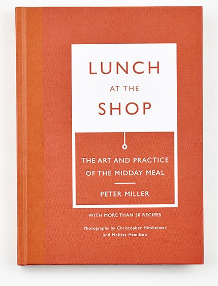 Lunch at the Shop: The Art and Practice of the Midday Meal