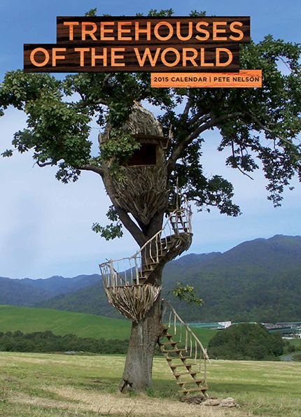 Treehouses of the World 2015 Wall Calendar