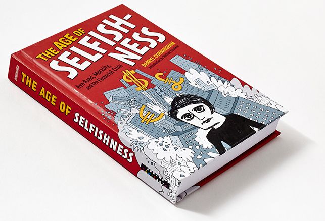 The Age of Selfishness: Ayn Rand, Morality, and the Financial Crisis