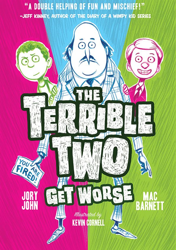 The Terrible Two Get Worse (Terrible Two Series #2)