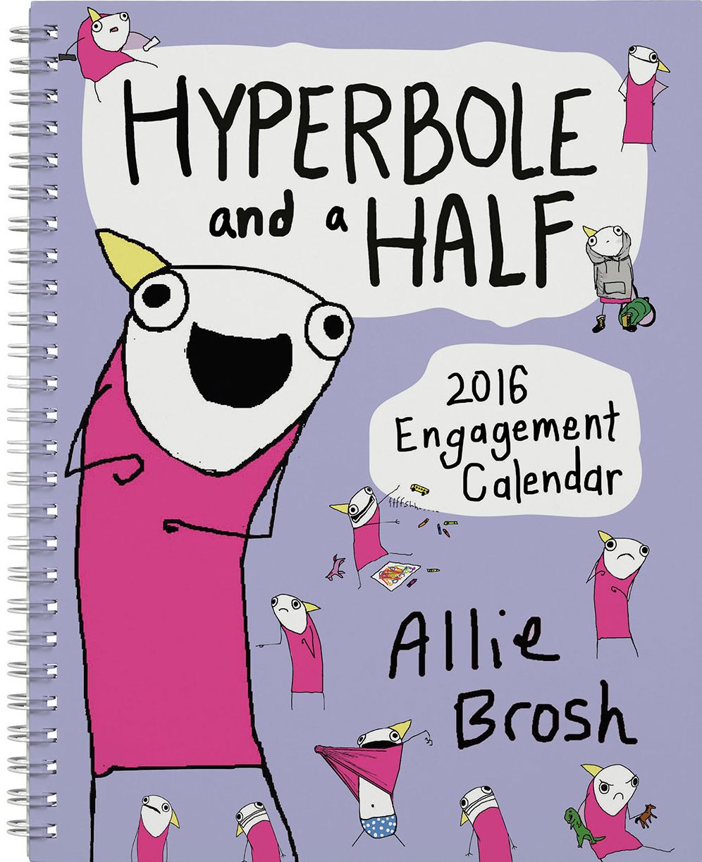 Hyperbole and a Half 2016 Engagement Calendar
