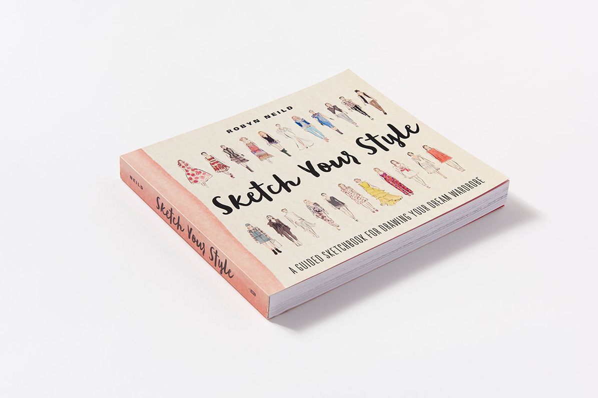 Sketch Your Style : A Guided Sketchbook for Drawing Your Dream Wardrobe