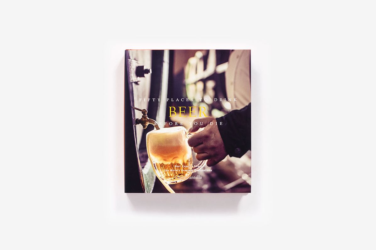 Fifty Places to Drink Beer Before You Die