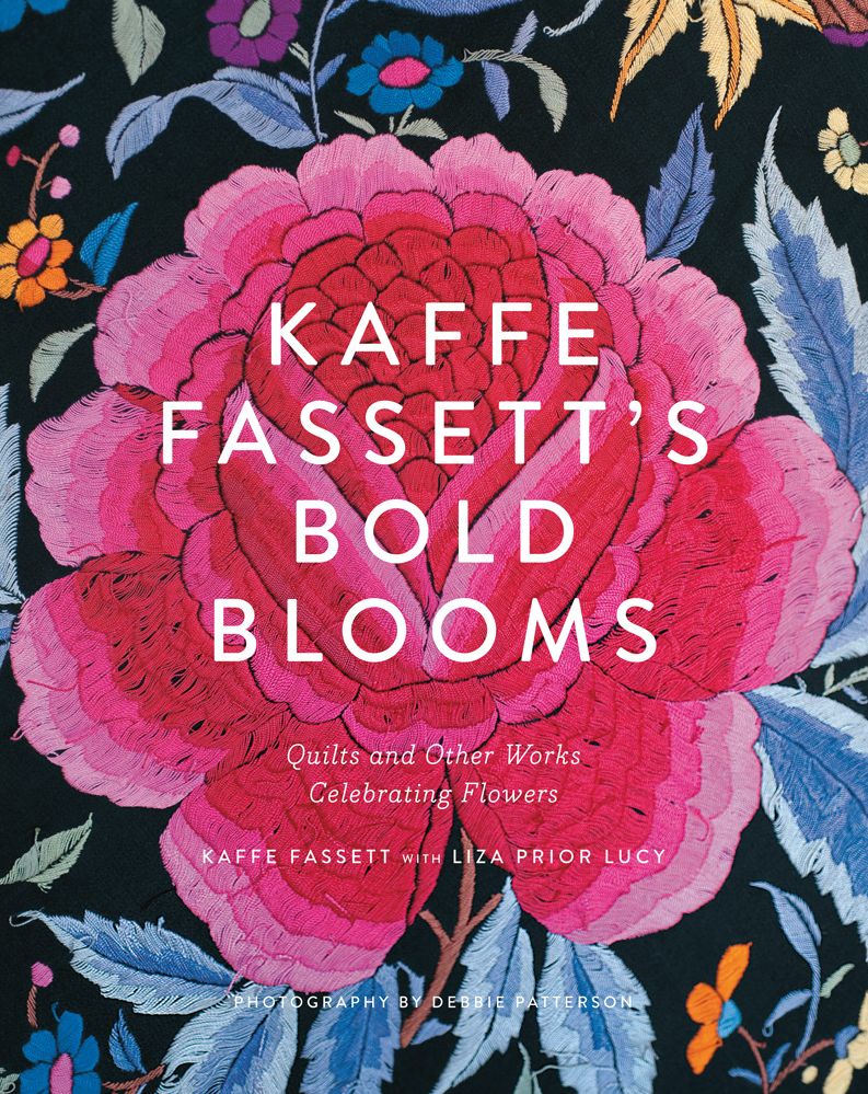 Kaffe Fassett's Bold Blooms: Quilts and Other Works Celebrating Flowers