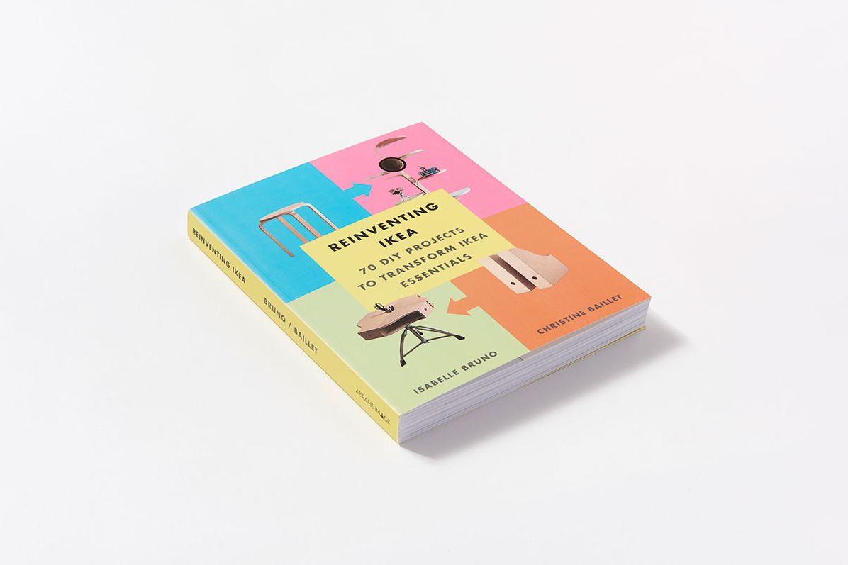 Reinventing Ikea: 70 DIY Projects to Transform Ikea Essentials