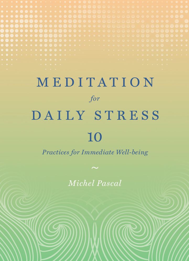 Meditation for Daily Stress: 10 Practices for Immediate Well-being