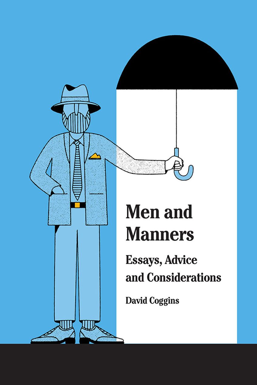 Gentlemen, Behave!: Manners for the Modern Man