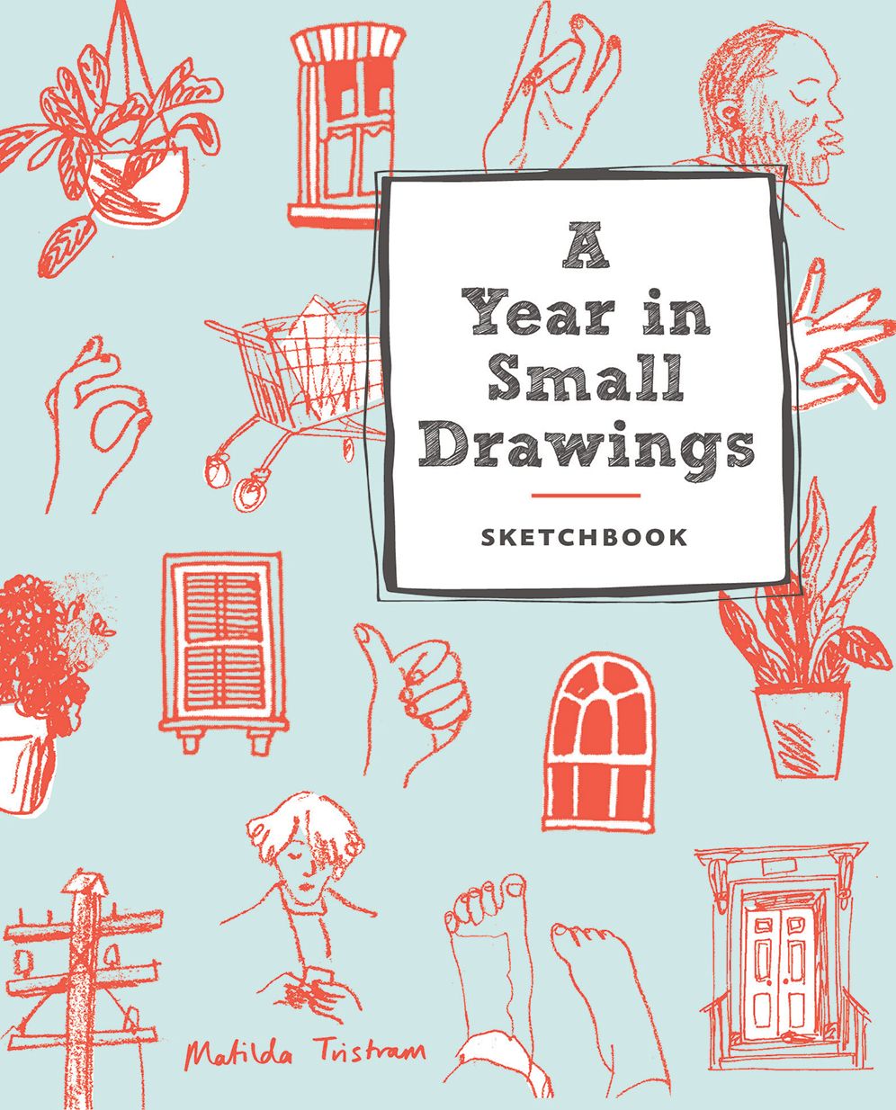 A Year in Small Drawings (Sketchbook)