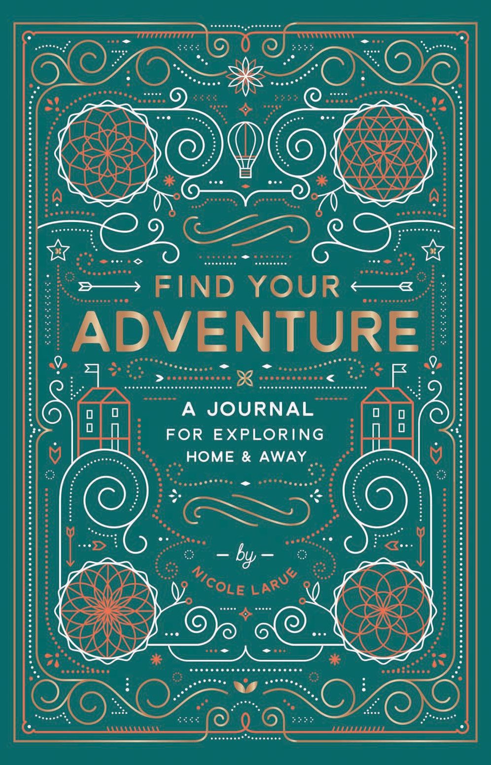 Find Your Adventure: A Journal for Exploring Home & Away