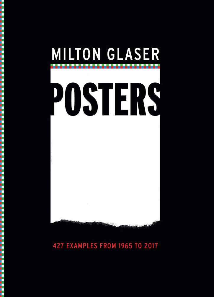 Milton Glaser Posters: 450 Examples from 1965 to 2017