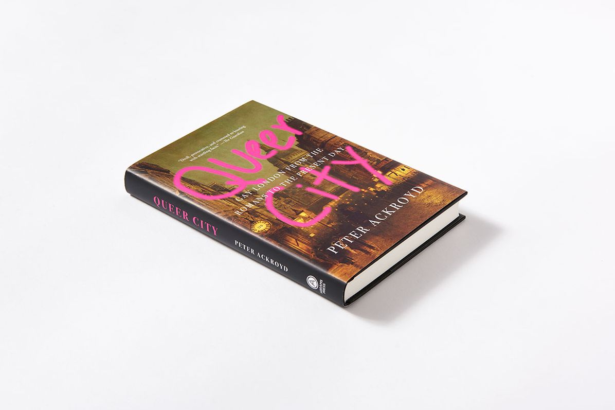 Queer City: Gay London from the Romans to the Present Day