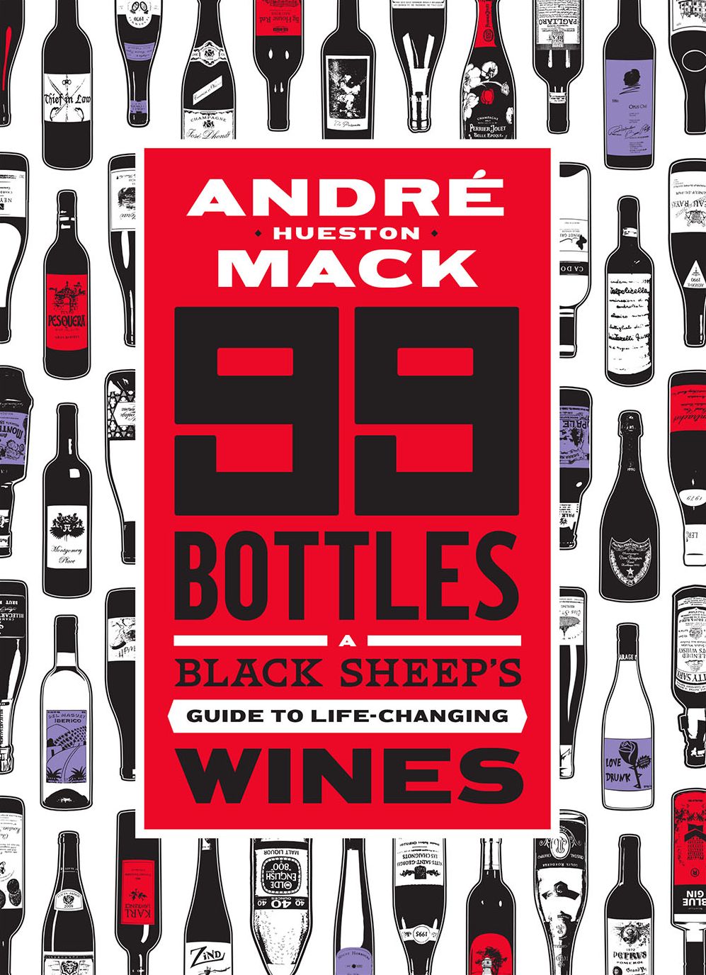 99 Bottles : A Black Sheep's Guide To Life-Changing Wines