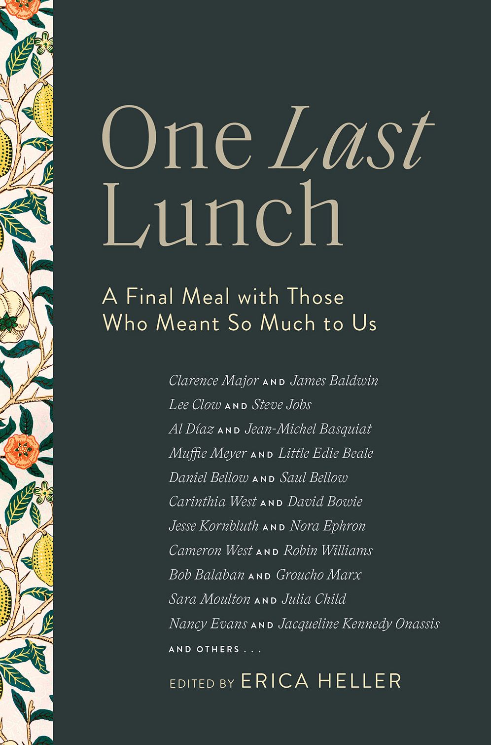 One Last Lunch : A Final Meal With Those Who Meant So Much to Us
