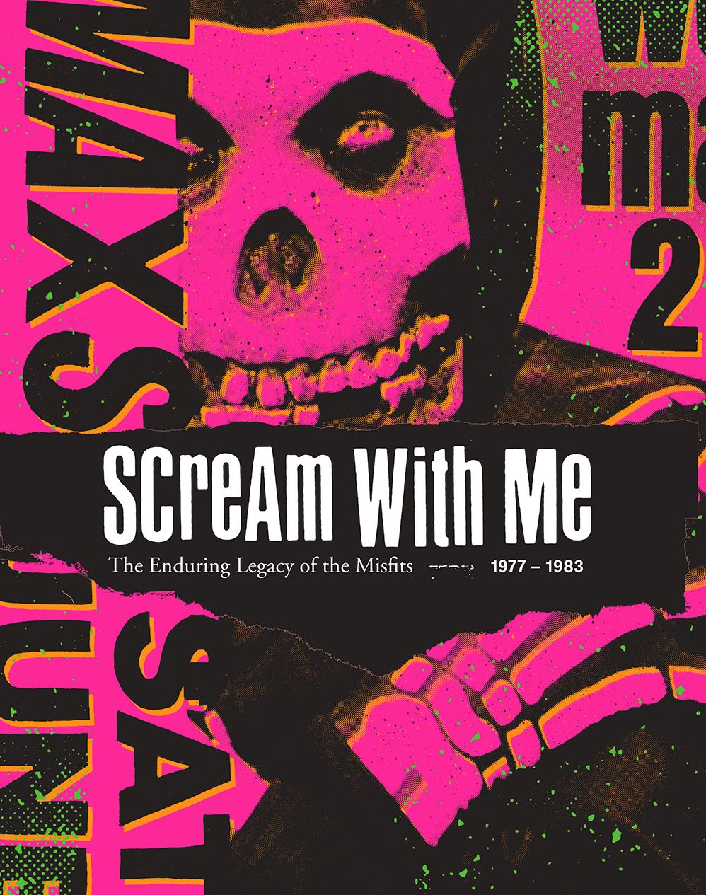 Scream With Me : The Enduring Legacy of the Misfits