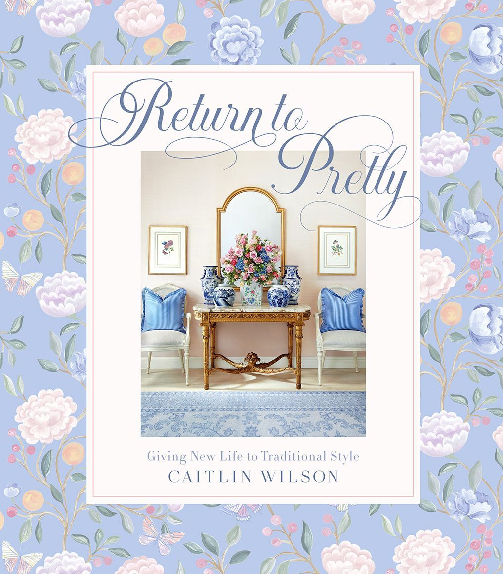 Return to Pretty: Traditional Style, Made Modern