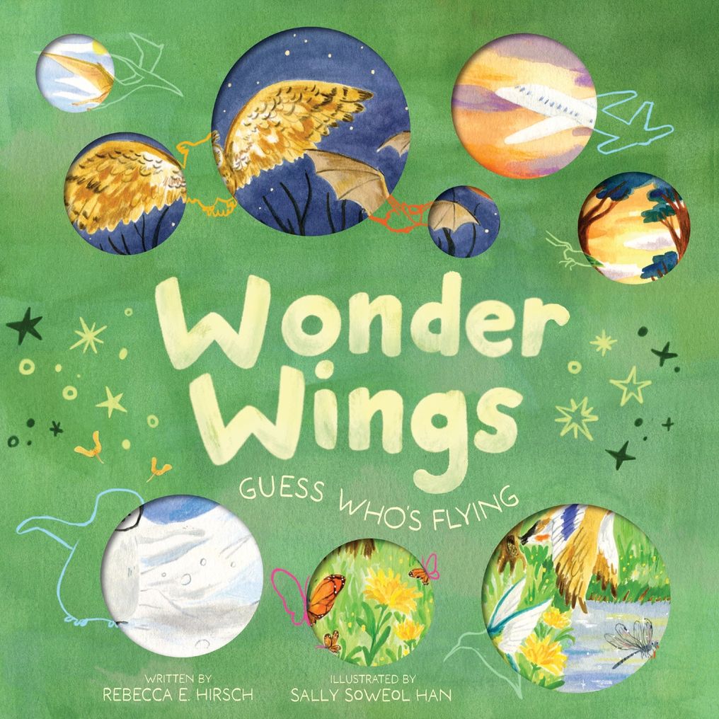 Wonder Wings: Guess Who's Flying (The Nature Riddles and Rhymes Series)