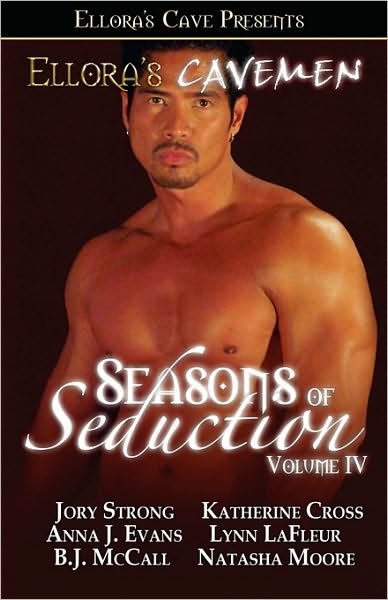 Ellora's Cavemen Seasons of Seduction, Volume IV