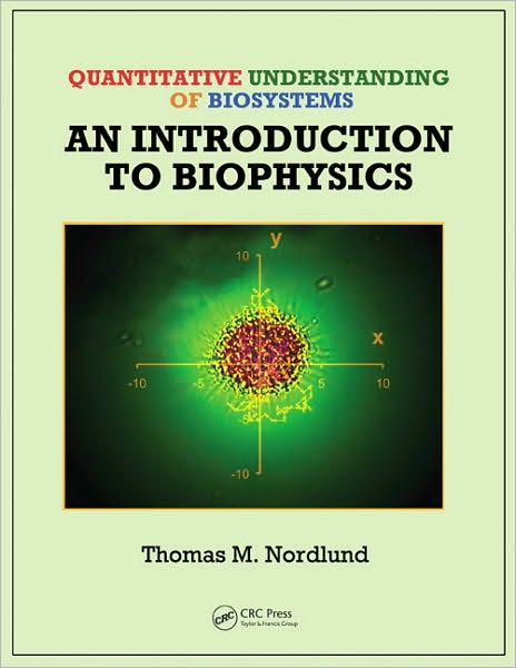 Quantitative Understanding of Biosystems: An Introduction to Biophysics