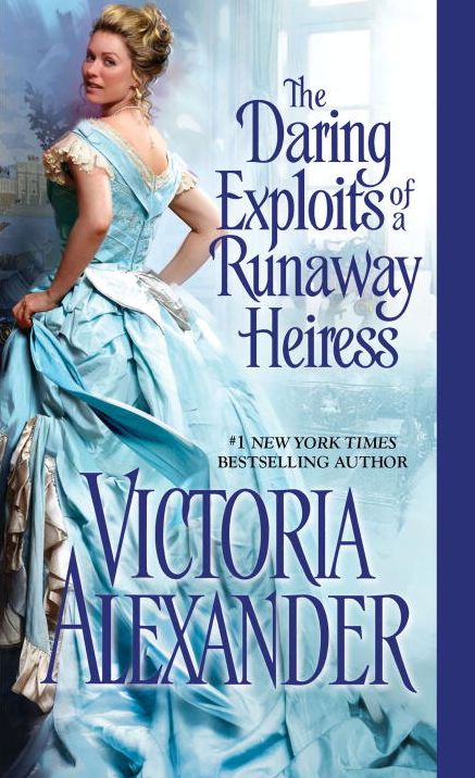 The Daring Exploits of a Runaway Heiress (Millworth Manor Series)