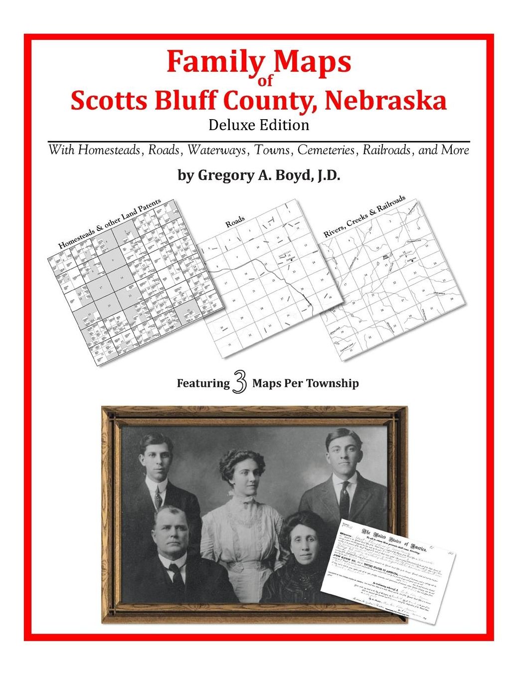 Family Maps of Scotts Bluff County, Nebraska, Deluxe Edition: With Homesteads, Roads, Waterways, Towns, Cemeteries, Railroads, and More