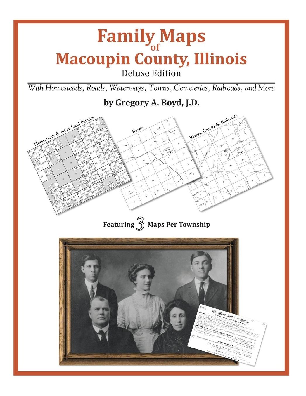Family Maps of Macoupin County, Illinois, Deluxe Edition: With Homesteads, Roads, Waterways, Towns, Cemeteries, Railroads, and More