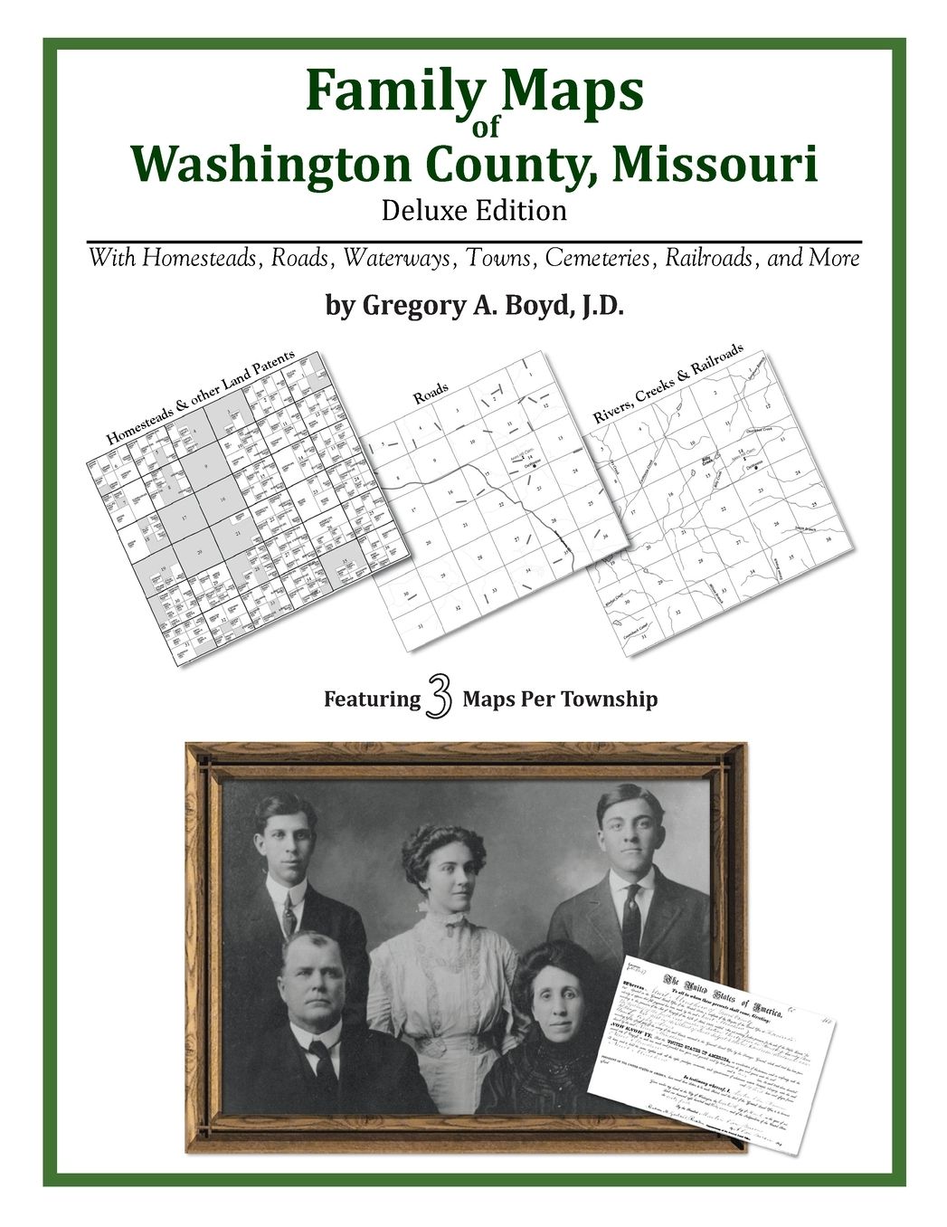 Family Maps of Washington County, Missouri, Deluxe Edition: With Homesteads, Roads, Waterways, Towns, Cemeteries, Railroads, and More