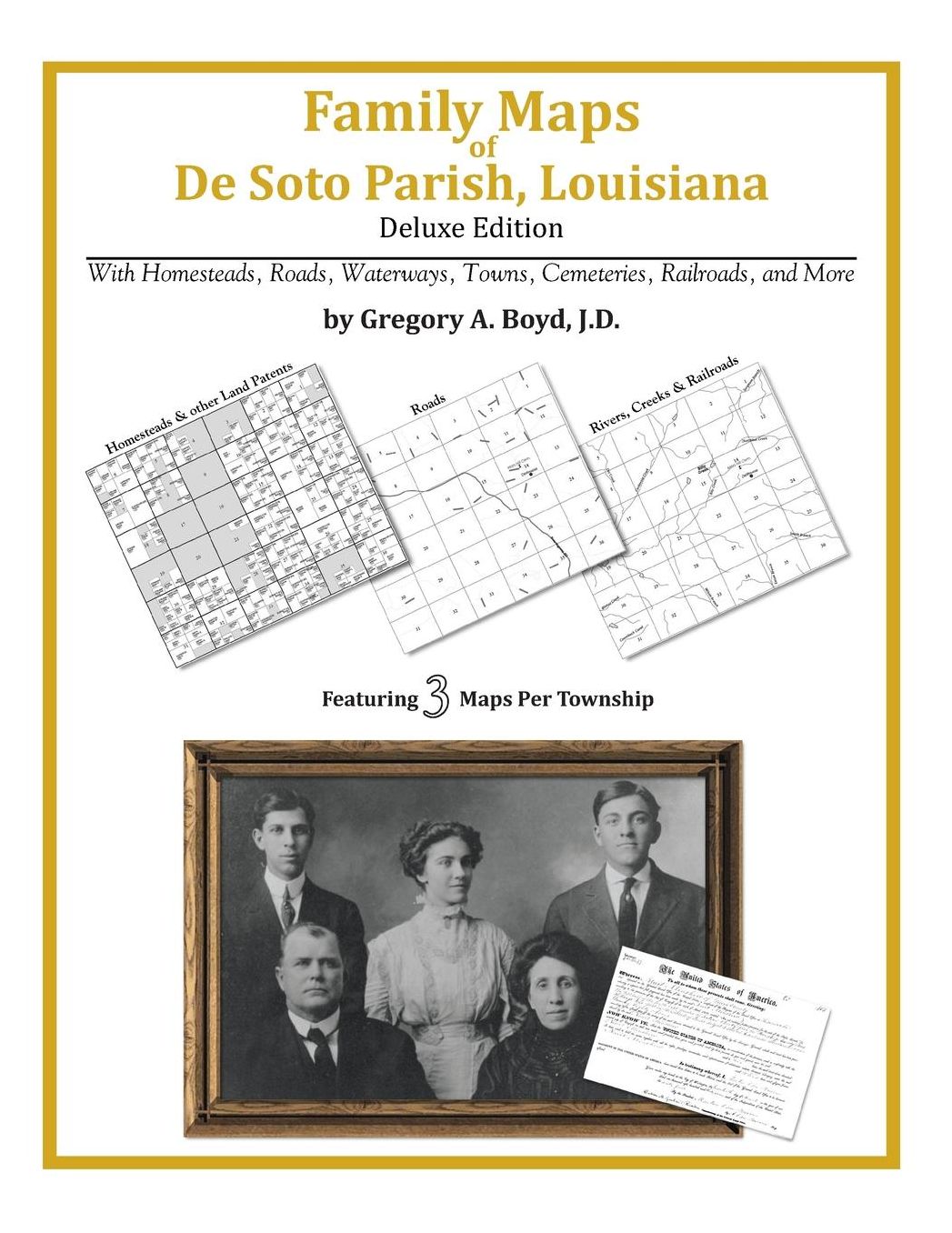 Family Maps of de Soto Parish, Louisiana, Deluxe Edition: With Homesteads, Roads, Waterways, Towns, Cemeteries, Railroads, and More
