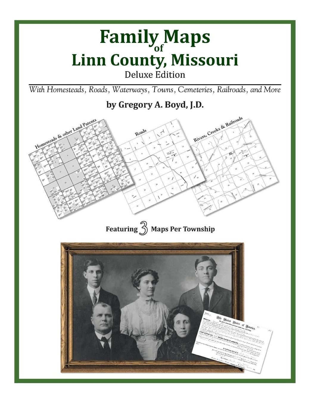 Family Maps of Linn County, Missouri, Deluxe Edition: With Homesteads, Roads, Waterways, Towns, Cemeteries, Railroads, and More