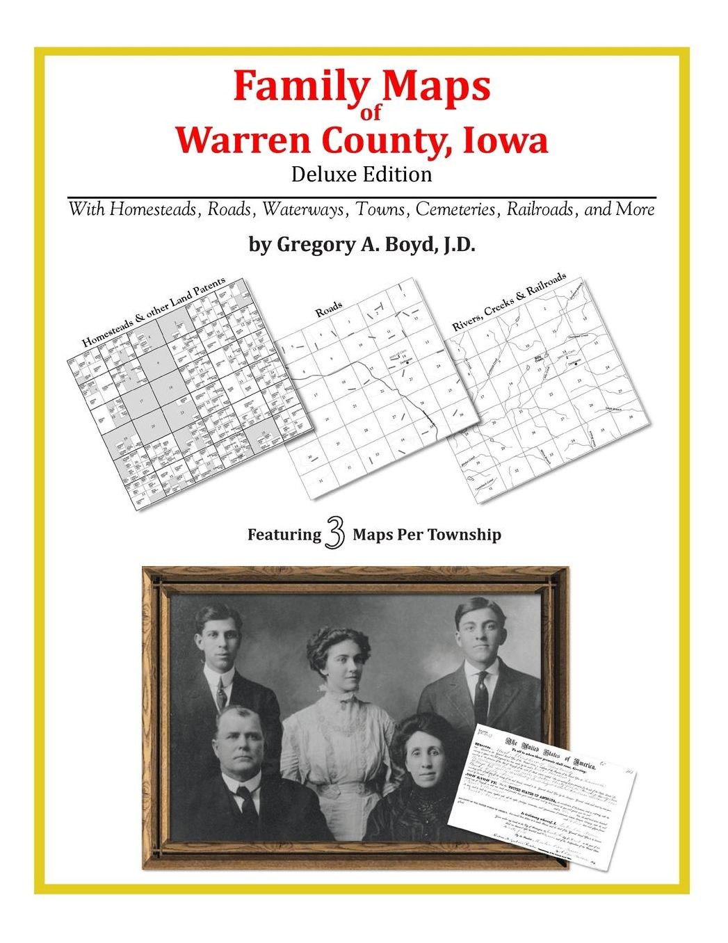 Family Maps of Warren County, Iowa, Deluxe Edition: With Homesteads, Roads, Waterways, Towns, Cemeteries, Railroads, and More