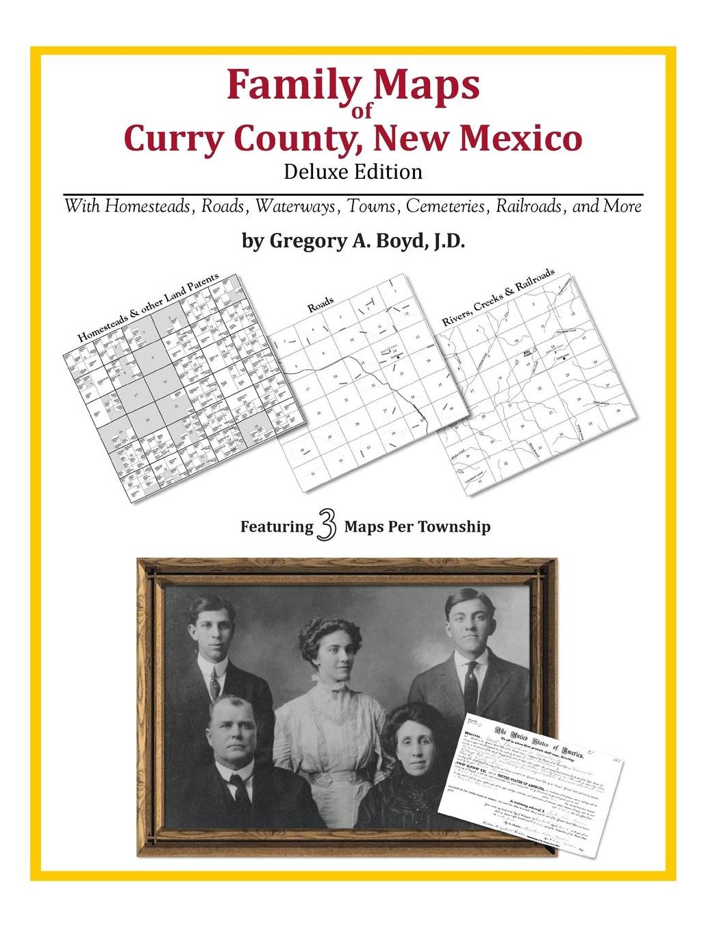 Family Maps of Curry County, New Mexico, Deluxe Edition: With Homesteads, Roads, Waterways, Towns, Cemeteries, Railroads, and More