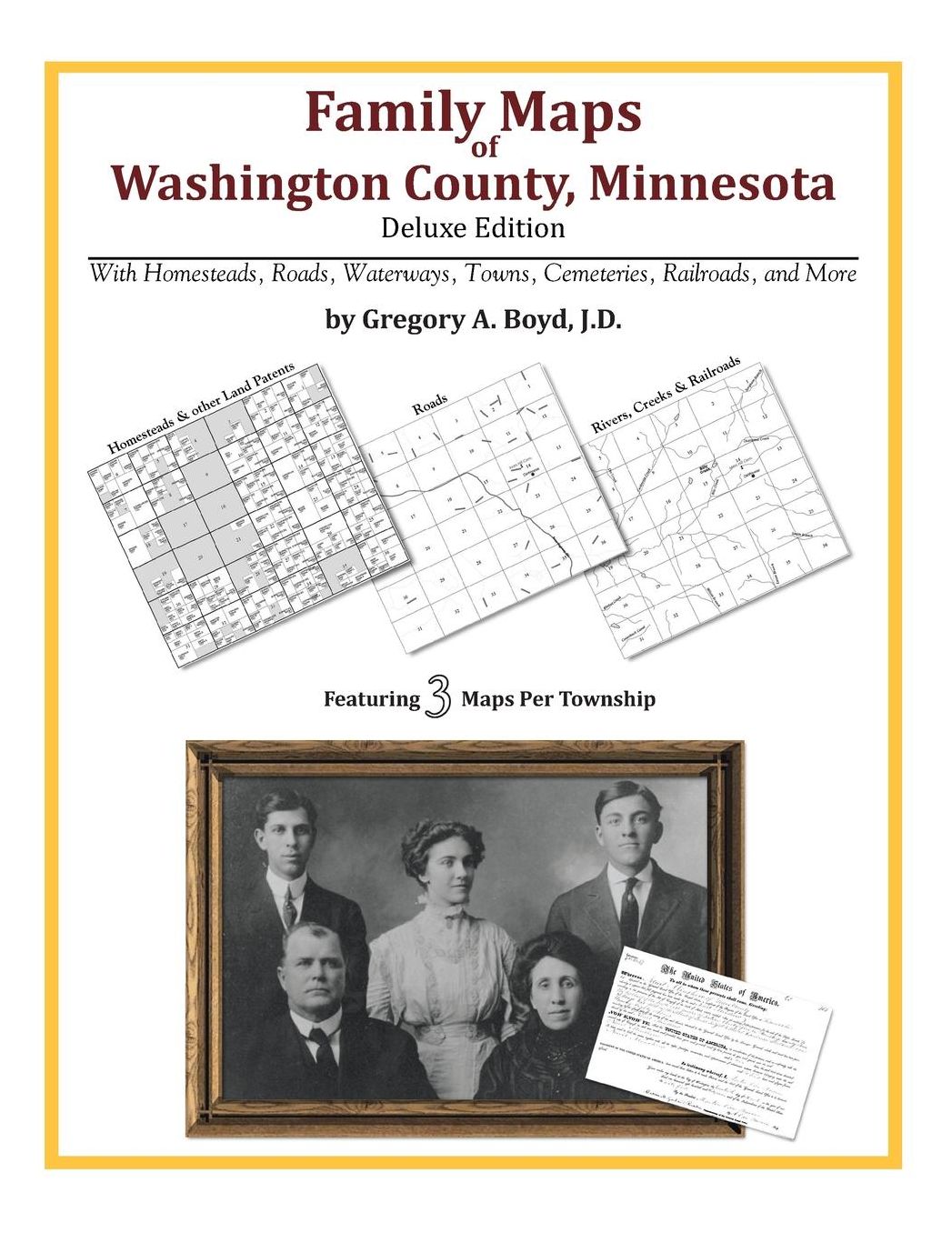 Family Maps of Washington County, Minnesota, Deluxe Edition: With Homesteads, Roads, Waterways, Towns, Cemeteries, Railroads, and More