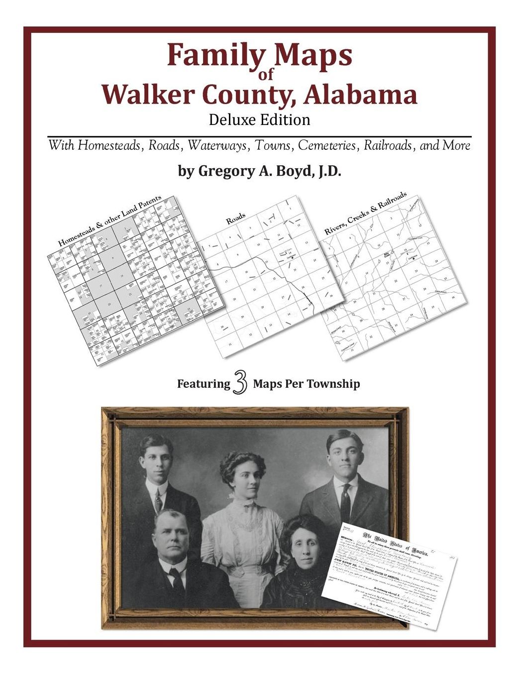 Family Maps of Walker County, Alabama, Deluxe Edition: With Homesteads, Roads, Waterways, Towns, Cemeteries, Railroads, and More