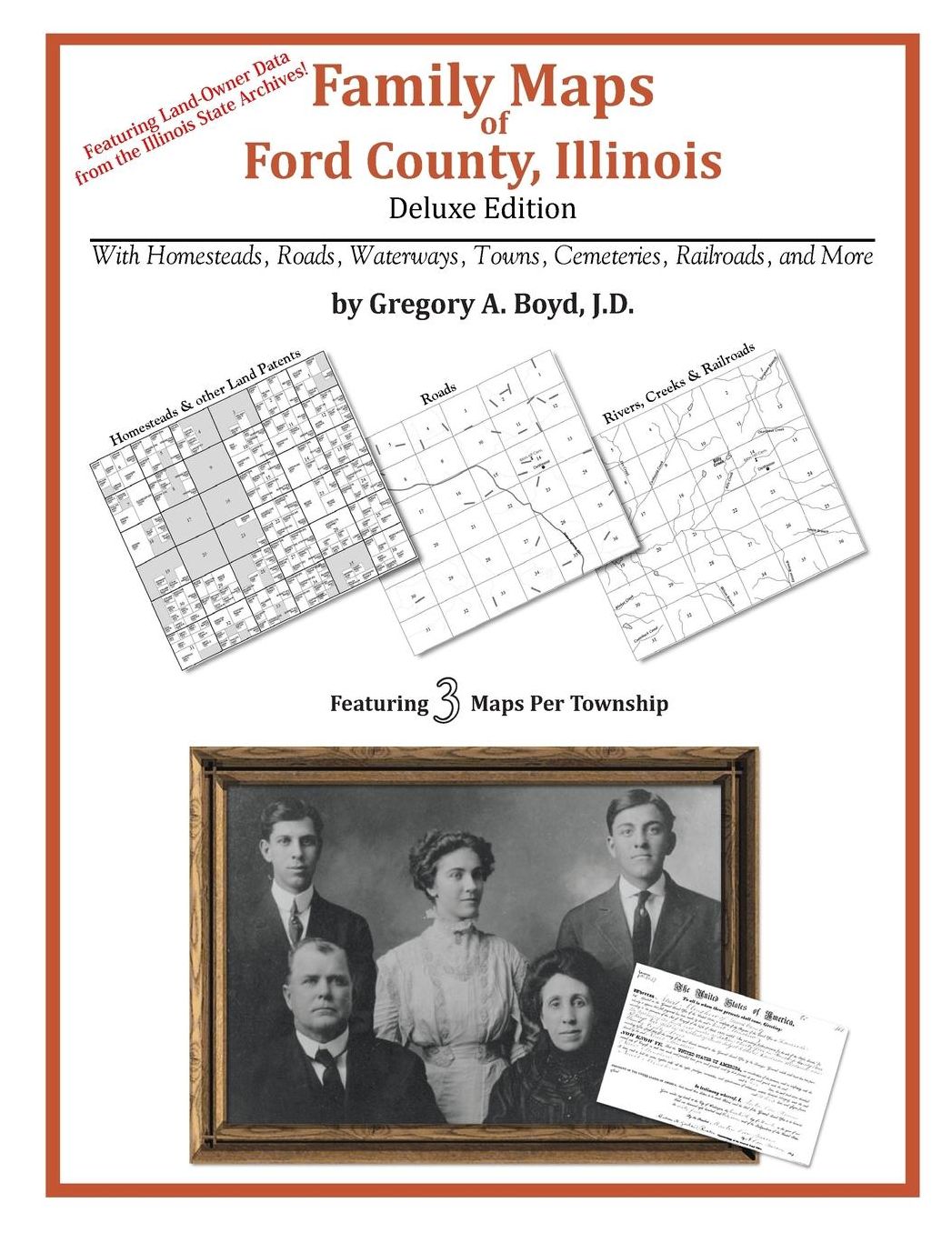 Family Maps of Ford County, Illinois, Deluxe Edition: With Homesteads, Roads, Waterways, Towns, Cemeteries, Railroads, and More