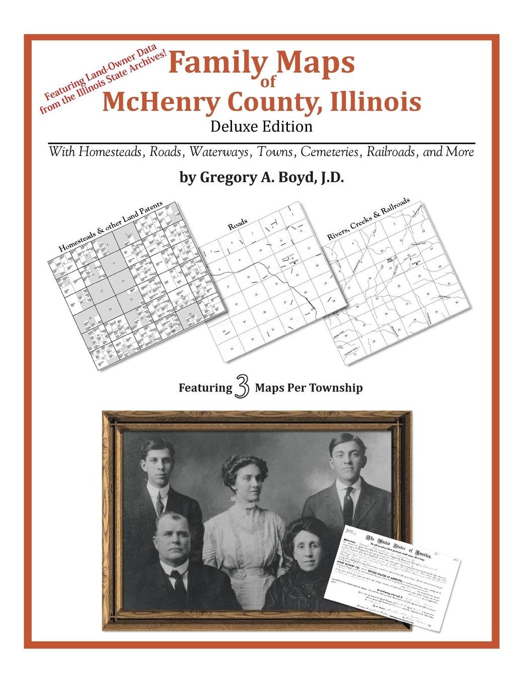 Family Maps of Mchenry County, Illinois, Deluxe Edition: With Homesteads, Roads, Waterways, Towns, Cemeteries, Railroads, and More