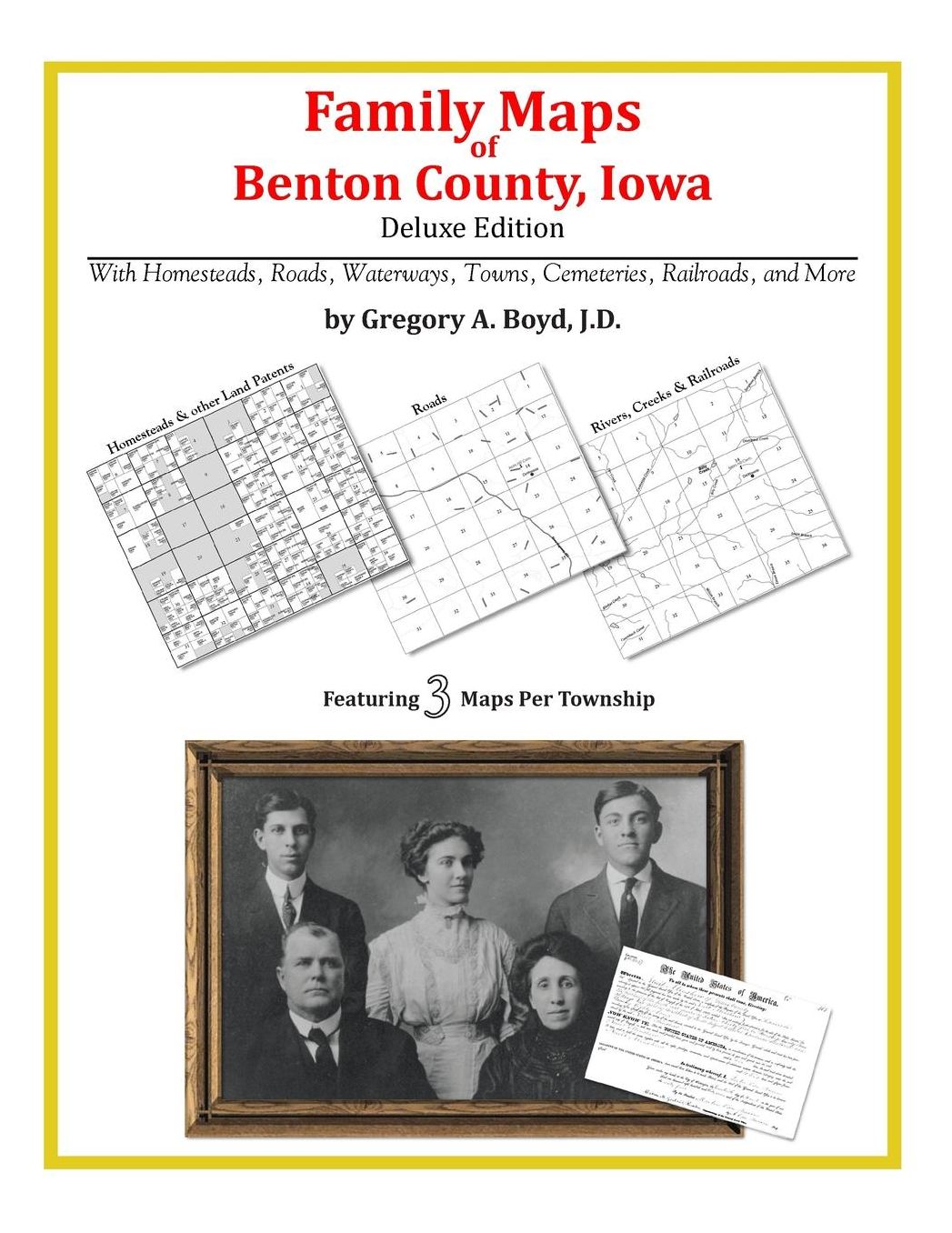 Family Maps of Benton County, Iowa, Deluxe Edition: With Homesteads, Roads, Waterways, Towns, Cemeteries, Railroads, and More
