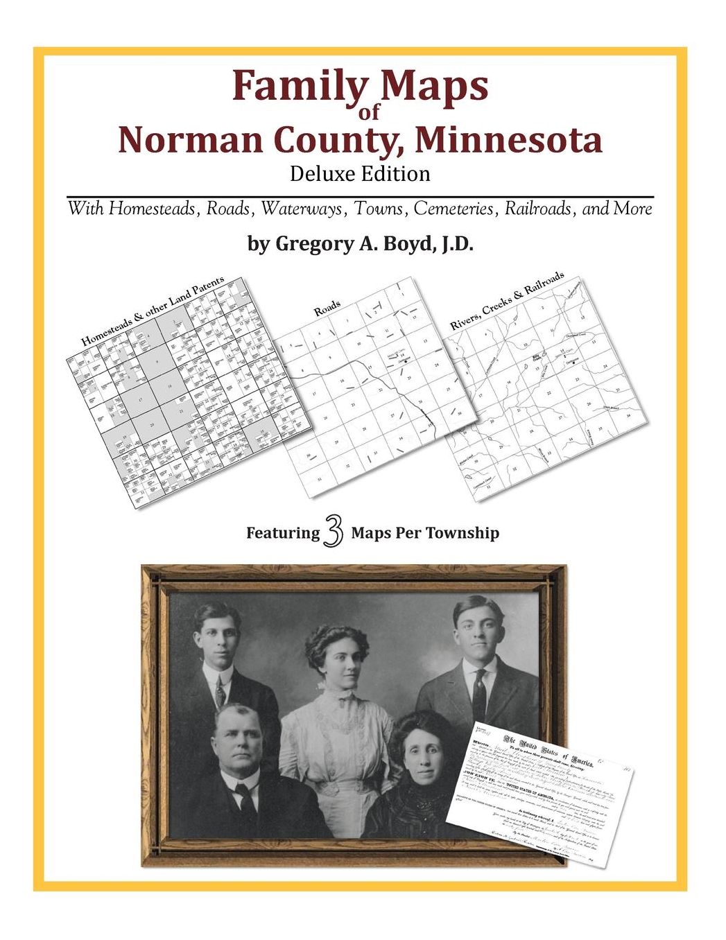 Family Maps of Norman County, Minnesota, Deluxe Edition: With Homesteads, Roads, Waterways, Towns, Cemeteries, Railroads, and More