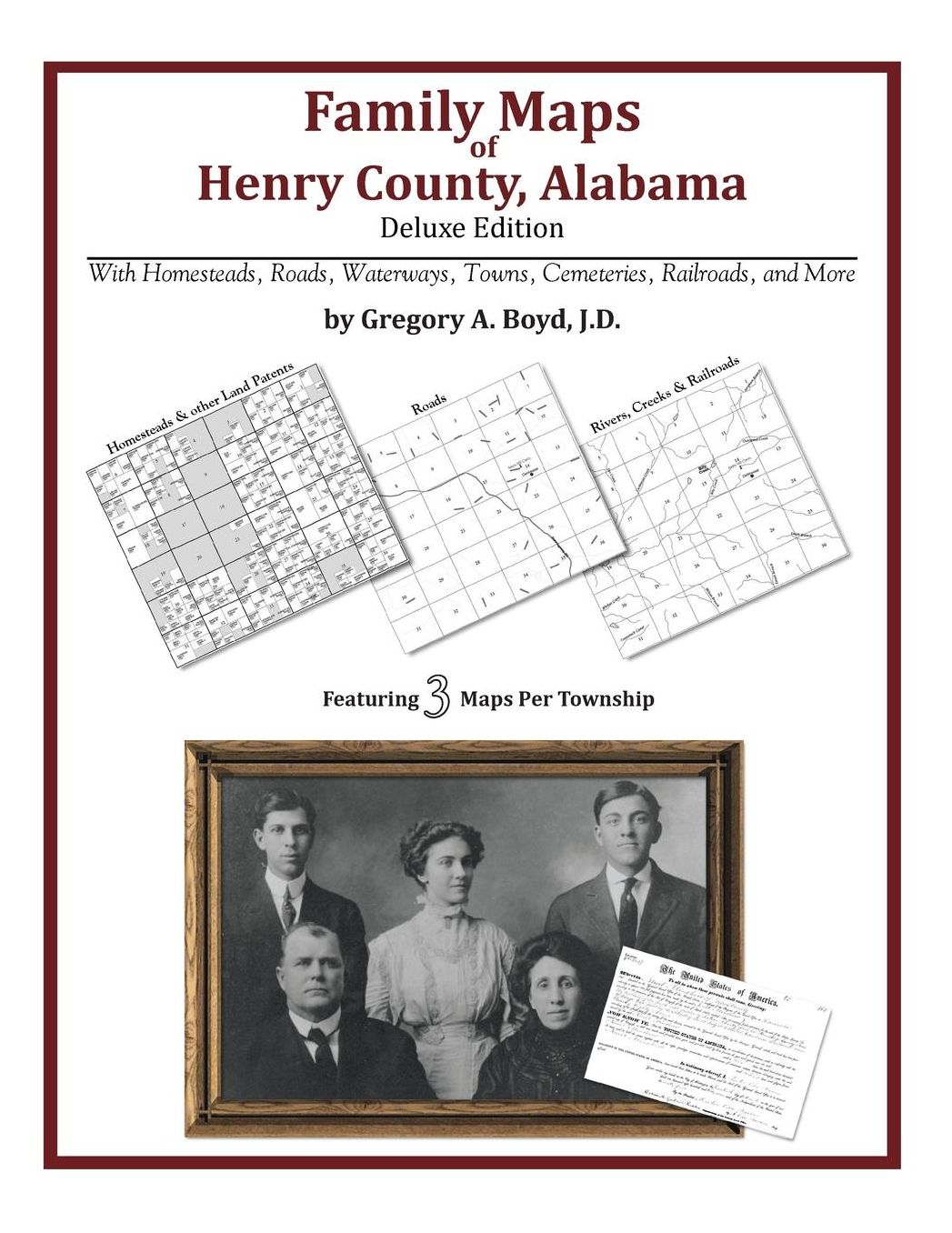 Family Maps of Henry County, Alabama, Deluxe Edition: With Homesteads, Roads, Waterways, Towns, Cemeteries, Railroads, and More