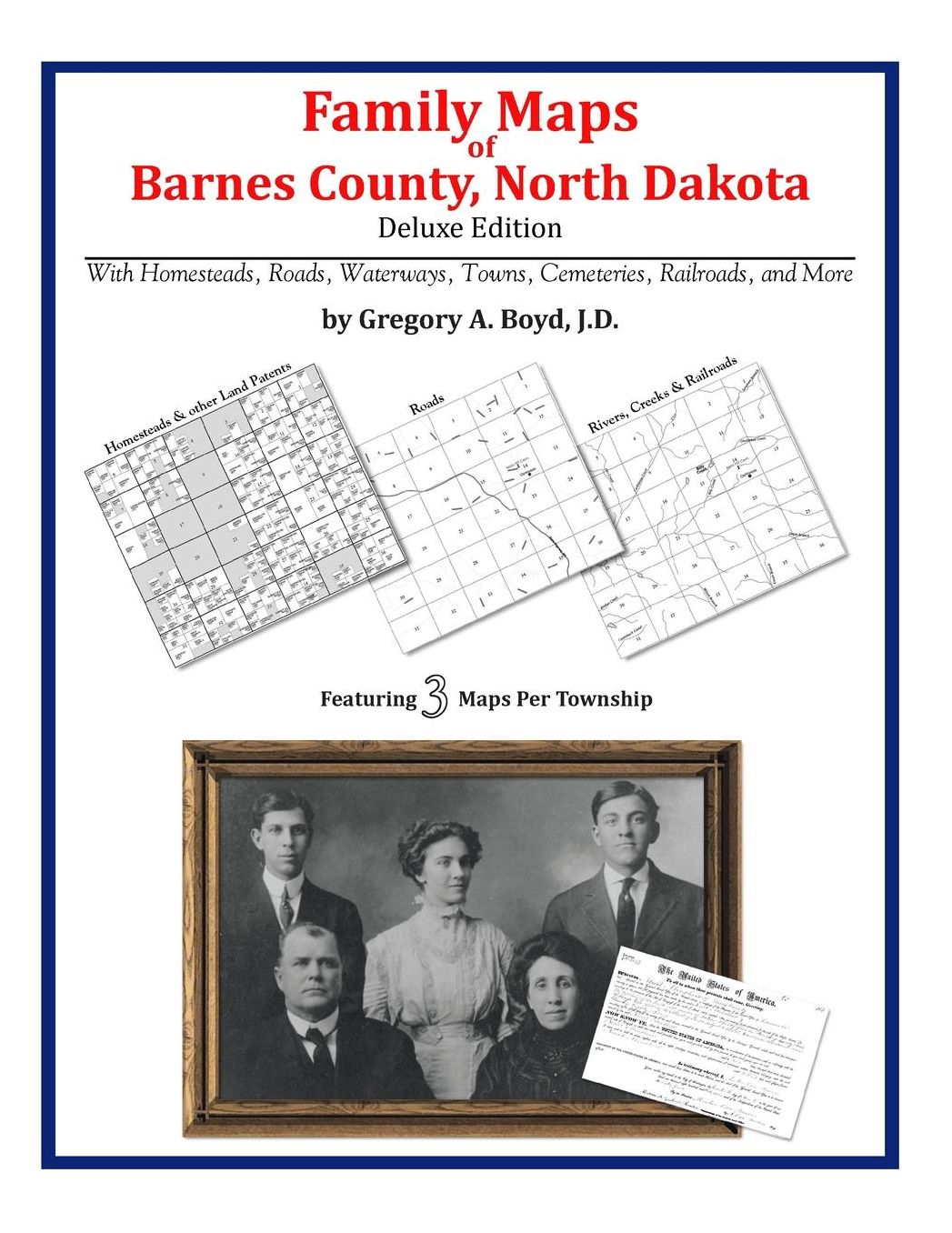 Family Maps of Barnes County, North Dakota, Deluxe Edition: With Homesteads, Roads, Waterways, Towns, Cemeteries, Railroads, and More