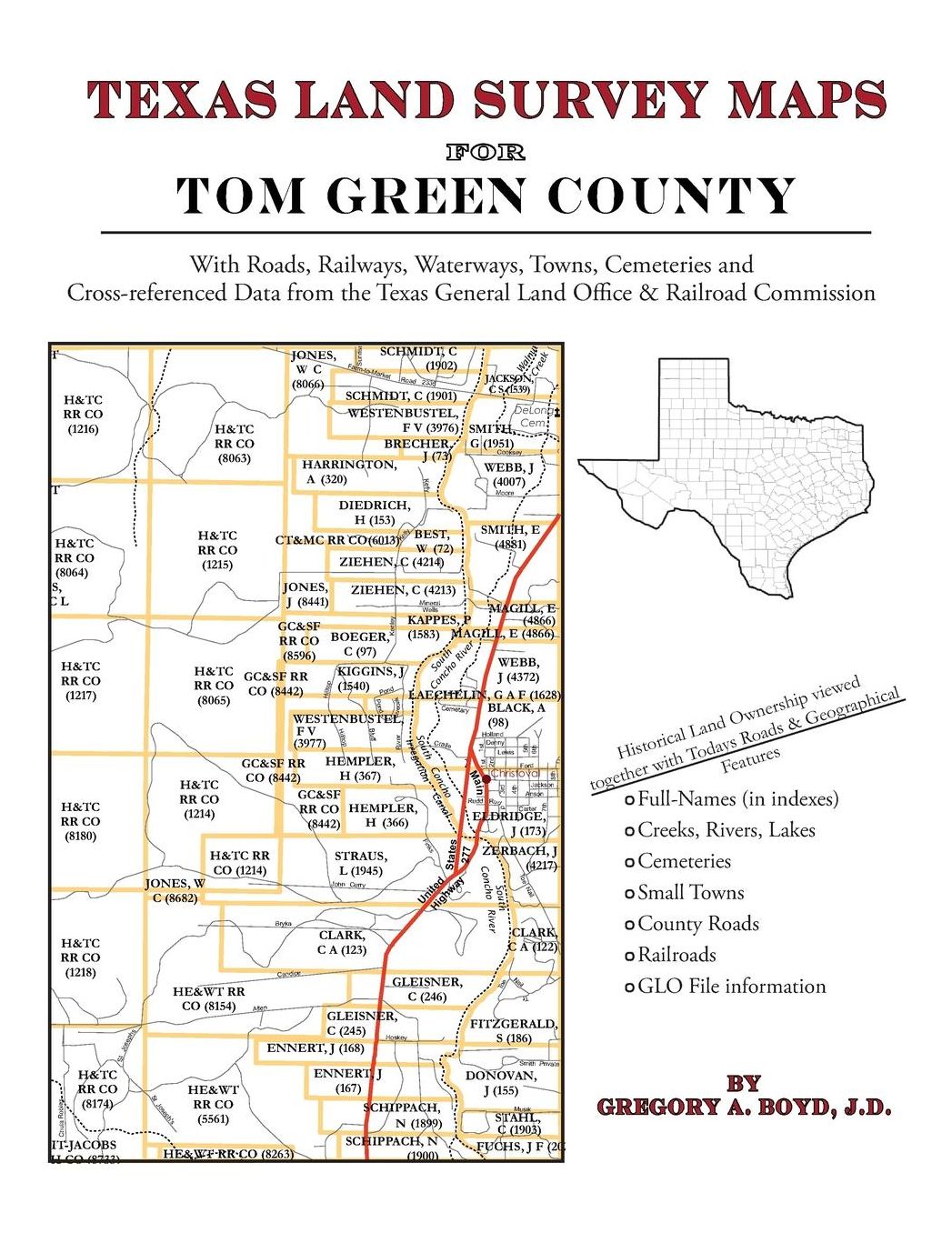 Texas Land Survey Maps for Tom Green County: With Roads, Railways, Waterways, Towns, Cemeteries and Including Cross-referenced Data from the General Land Office and Texas Railroad Commission