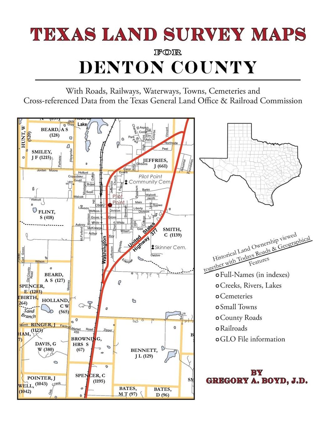 Texas Land Survey Maps for Denton County: With Roads, Railways, Waterways, Towns, Cemeteries and Including Cross-referenced Data from the General Land Office and Texas Railroad Commission